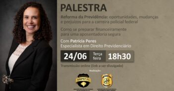 SINPEF/RS E SINPOFESC PROMOVEM PALESTRA ON-LINE SOBRE A REFORMA DA PREVIDÊNCIA