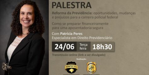 SINPEF/RS E SINPOFESC PROMOVEM PALESTRA ON-LINE SOBRE A REFORMA DA PREVIDÊNCIA