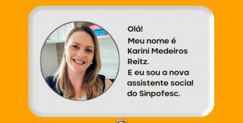 CONHEÇA KARINI MEDEIROS, NOVA ASSISTENTE SOCIAL DO SINPOFESC
